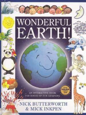 Wonderful Earth – An interactive book for hours of fun learning de Mick Inkpen