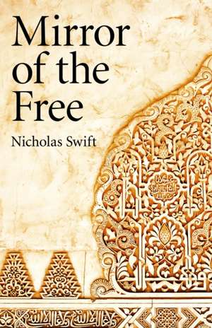 Mirror of the Free de Nicholas Swift