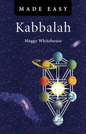 Kabbalah Made Easy de Maggy Whitehouse