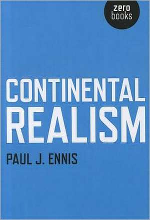 Continental Realism de Paul Ennis