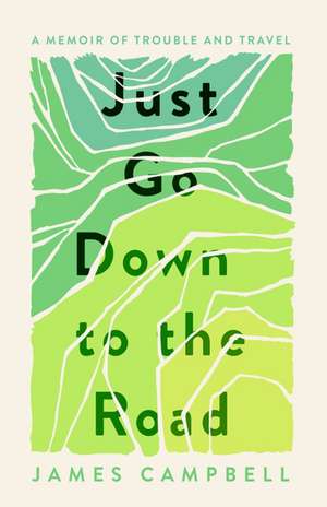 Just Go Down to the Road de James Campbell