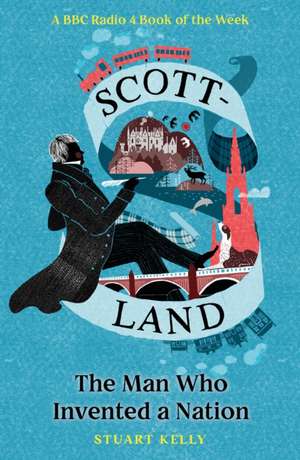 Kelly, S: Scott-land de Stuart Kelly