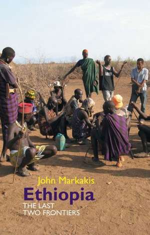 Ethiopia – The Last Two Frontiers de John Markakis