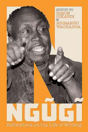 Ngugi – Reflections on his Life of Writing de Simon Gikandi