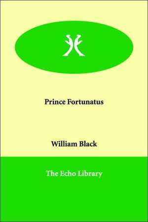 Prince Fortunatus de William Black