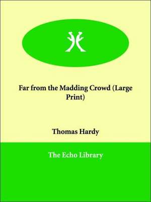 Far from the Madding Crowd de Thomas Hardy