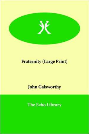Fraternity de John Sir Galsworthy