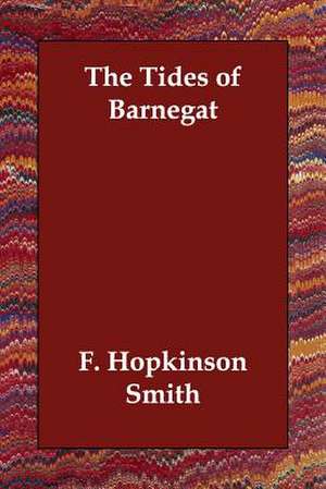 The Tides of Barnegat de F.Hopkinson Smith