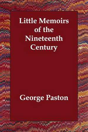 Little Memoirs of the Nineteenth Century