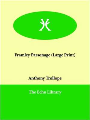 Framley Parsonage de Ed Trollope, Anthony