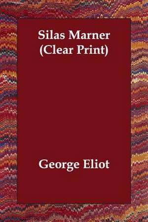 Silas Marner (Clear Print) de George Eliot