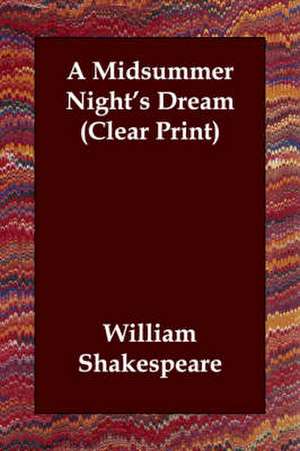 A Midsummer Night's Dream (Clear Print) de William Shakespeare