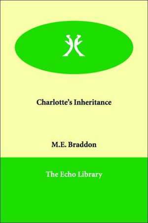 Charlotte's Inheritance de Mary Elizabeth Braddon