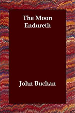 The Moon Endureth de John Buchan