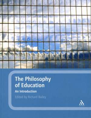 The Philosophy of Education: An Introduction de Professor Richard Bailey