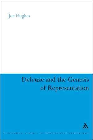 Deleuze and the Genesis of Representation de Dr Joe Hughes