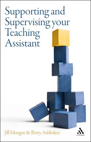 Supporting and Supervising your Teaching Assistant de Dr Jill Morgan