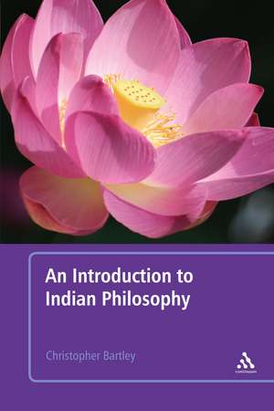 An Introduction to Indian Philosophy de Dr Christopher Bartley