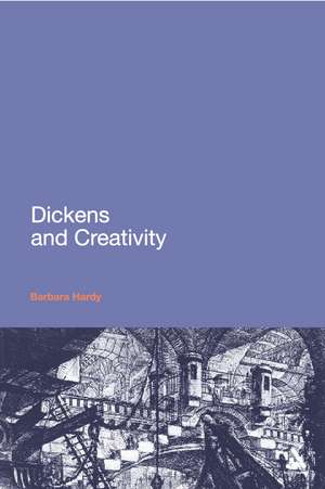 Dickens and Creativity de Professor Barbara Hardy