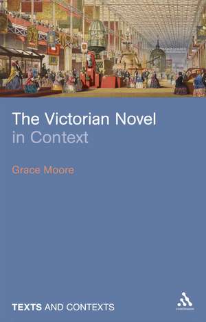 The Victorian Novel in Context de Dr Grace Moore