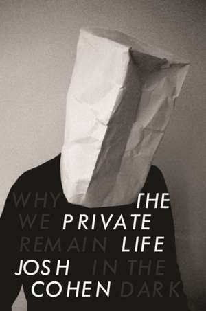 The Private Life de Josh Cohen