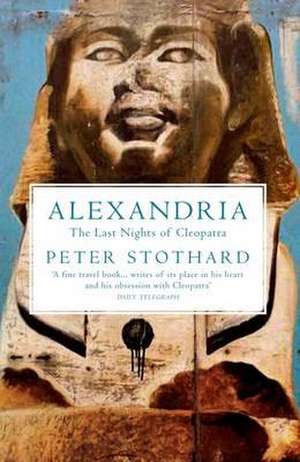 Alexandria de Peter Stothard