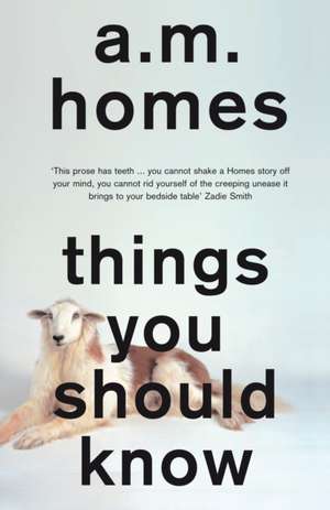 Things You Should Know de A. M. Homes