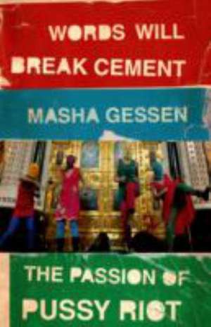 Words Will Break Cement de Masha Gessen