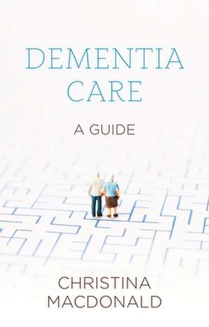 Dementia Care de Christina McDonald