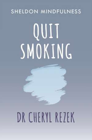 Quit Smoking de Cheryl Rezek