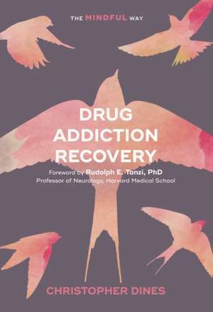 Drug Addiction Recovery de Christopher Dines