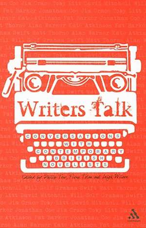 Writers Talk: Conversations with Contemporary British Novelists de Professor Philip Tew