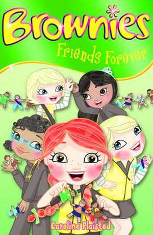 Friends Forever de C. A. Plaisted