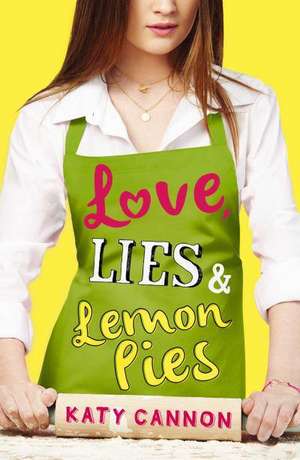 Love, Lies and Lemon Pies de Katy Cannon