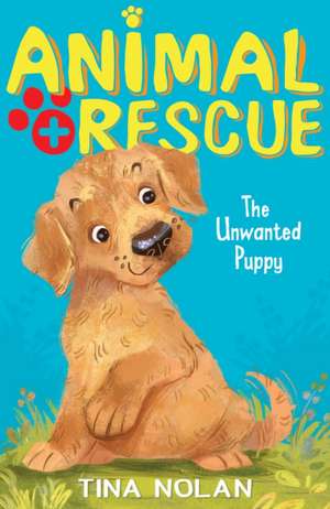 The Unwanted Puppy de Tina Nolan