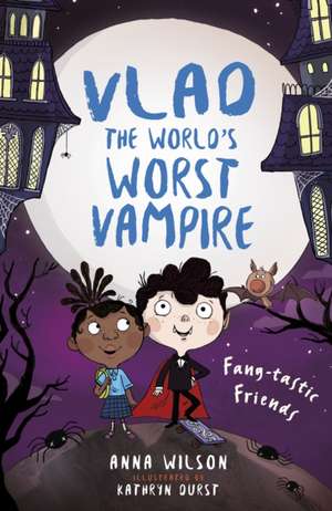 Fang-tastic Friends de Anna Wilson