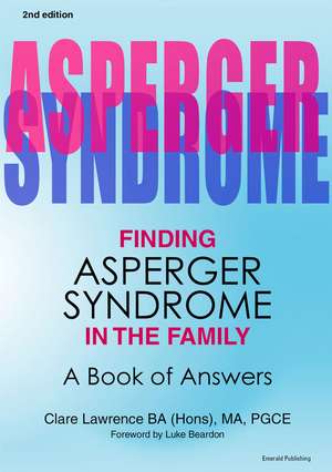 Finding Asperger Syndrome in the Family: A Book of Answers de Clare Lawrence