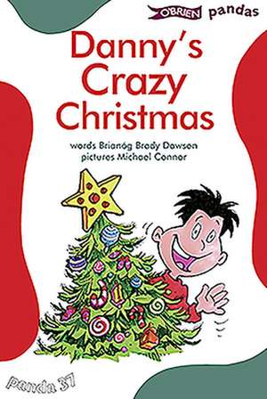 Danny's Crazy Christmas de Brianog Brady Dawson