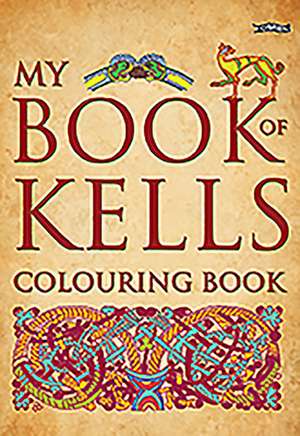 My Book of Kells Colouring Book de Eoin O'Brien