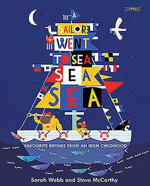 A Sailor Went to Sea, Sea, Sea de Sarah Webb