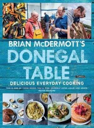 Brian McDermott's Donegal Table de Brian Mcdermott