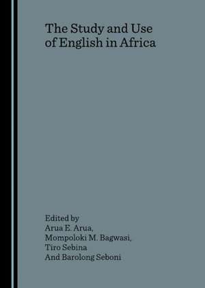 The Study and Use of English in Africa de Arua E. Arua