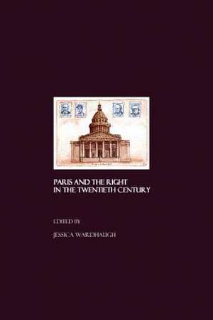 Paris & the Right in the 20th de Jessica Wardhaugh