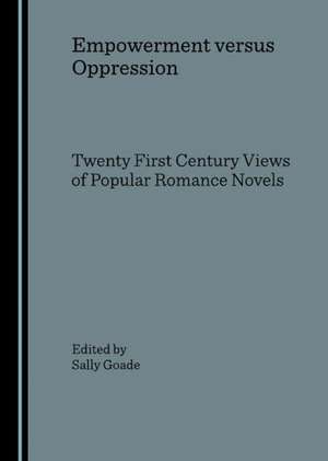 Empowerment Versus Oppression de Sally Goade