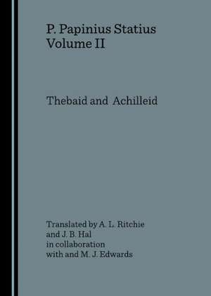 Thebaid and Achilleid Translation de M. J. Edwards