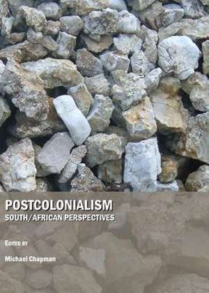 Postcolonialism: South/African Perspectives de Michael Chapman