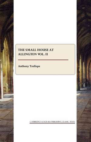 The Small House at Allington Vol. II de Ed Trollope, Anthony