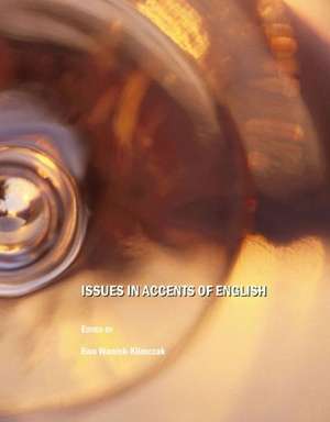 Issues in Accents of English de Ewa Waniek-Klimczak