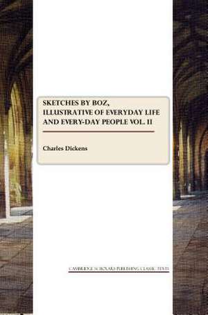 Sketches by Boz Vol. II de Charles Dickens