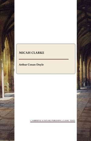 Micah Clarke de Sir Doyle, Arthur Conan